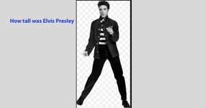 How tall was Elvis Presley